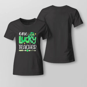 Lady Tee One Lucky Teacher Happy St Patricks Day Cute Green Shamrock Shirt Hoodie