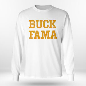 Longsleeve shirt Buck Fama Funny 2023 Shirt Hoodie