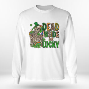 Longsleeve shirt Dead Inside But Feeling Lucky Shirt Hoodie