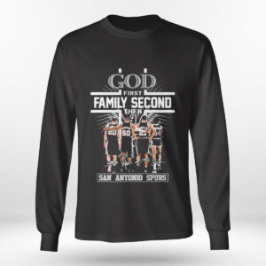 Longsleeve shirt God First Family Second Then Signature San Antonio Spurs Shirt Hoodie