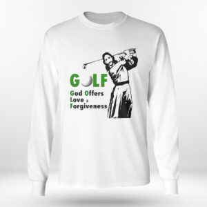 Longsleeve shirt Golf God Offers Love Forgiveness Shirt Hoodie