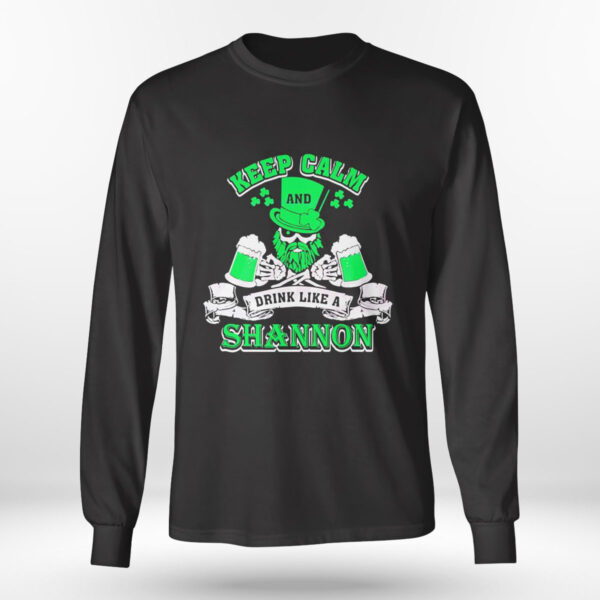 Keep Calm And Drink Like A Shannon Irish St Patricks Day Shirt, Hoodie