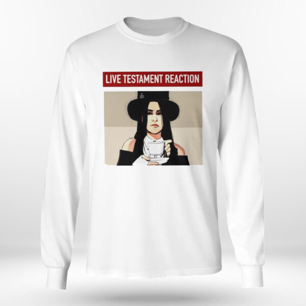 Live Testament Reaction Art Shirt, Hoodie