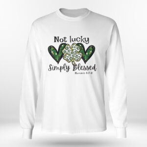 Longsleeve shirt Not Lucky Just Blessed St Patricks Day Shirt Hoodie