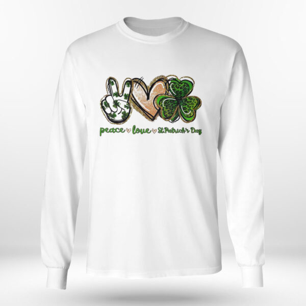 Peace Love St Patrick Day Shirt, Hoodie