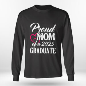 Longsleeve shirt Proud Mom Of A 2023 Graduate Heart Shirt Hoodie