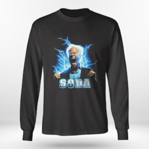 Longsleeve shirt Soda Biden New Shirt Hoodie