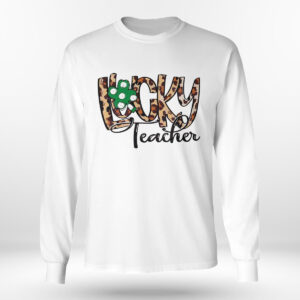 Longsleeve shirt St Patricks Day Lucky Teacher Shirt Hoodie