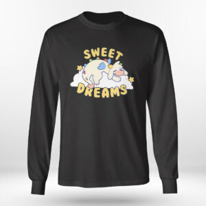 Longsleeve shirt Sweet Dreams Funny 2023 Shirt Hoodie