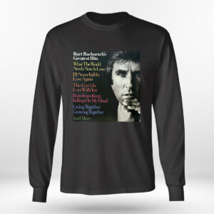 Longsleeve shirt What The World Needs Now Burt Bacharach Shirt Hoodie