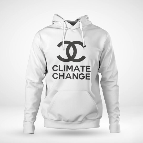 Climate Change Shirt, Hoodie