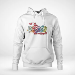 Pullover Hoodie Dr Seuss Oh The Places You Will Go T Shirt