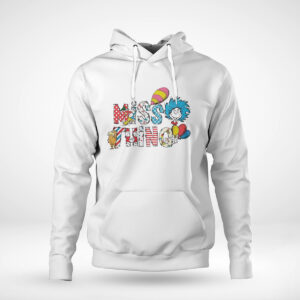 Pullover Hoodie Little Miss Thing Dr Seuss Day Shirt Hoodie