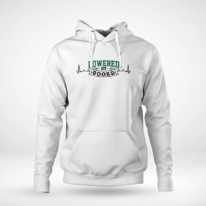 Pullover Hoodie Powered By Books Librarian Book Lover Shirt Hoodie