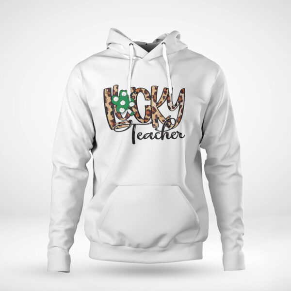 St Patricks Day Lucky Teacher Shirt, Hoodie