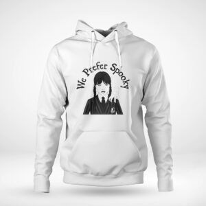 Pullover Hoodie Wednesday Prefer Spooky T Shirt