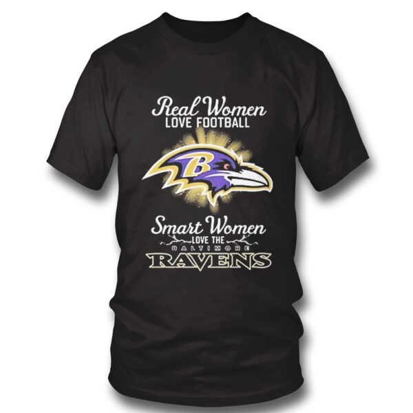 Real Women Love Baseball Smart Women Love The Baltimore Ravens 2023 Shirt, Hoodie