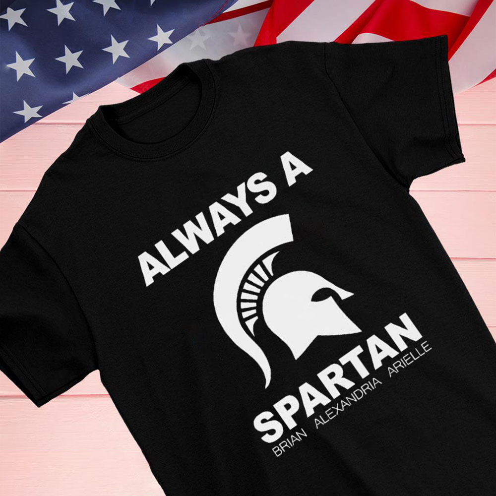 Always A Spartan Brian Alexandria Arielle Shirt Longsleeve T-shirt