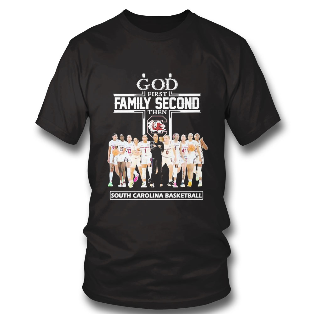 God Family Second First Then Tar Heels Basketball 2023 Shirt