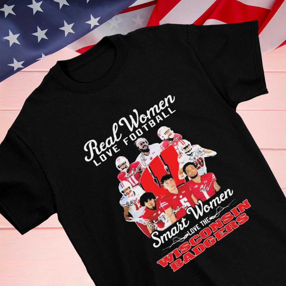 Real Women Love Football Team Smart Women Love The Wisconsin Badgers Shirt Longsleeve T-shirt