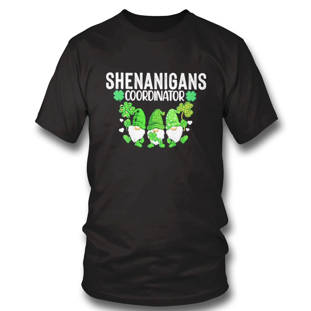 Shenanigans Coordinator St Patricks Day Proud Gnomes Green Shirt