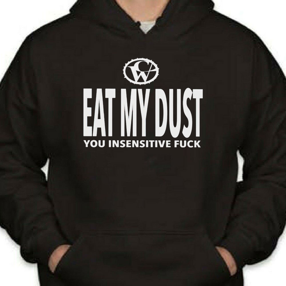 Catherine Wheel 1995 Eat My Dust You Insensitive Fuck Shirt Longsleeve T-shirt
