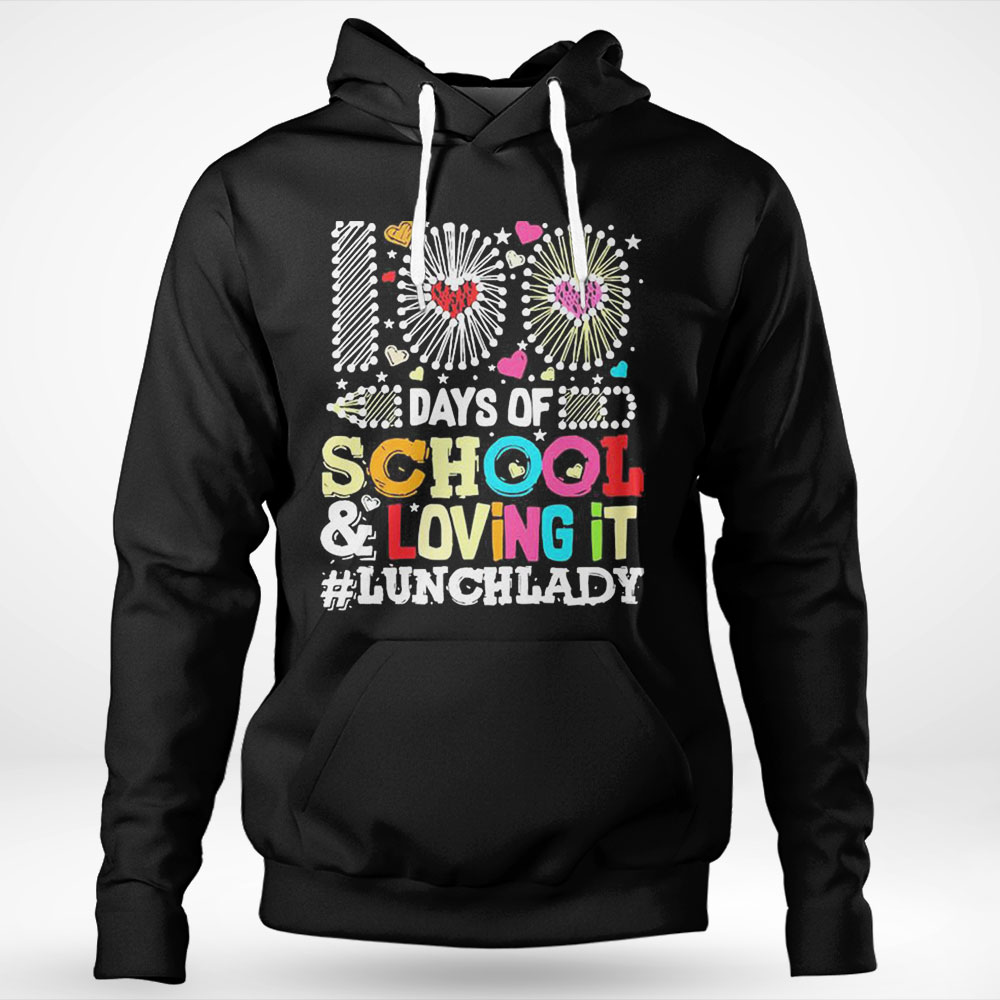 Happy 100 Days Of School And Loving It Lunch Lady Shirt Ladies T-shirt