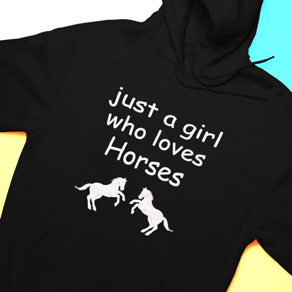 Just A Girl Who Loves Horses Shirt