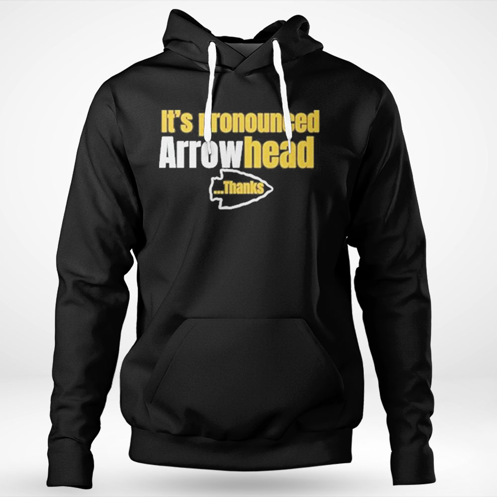 Kansas City Chiefs Its Pronounced Arrowhead Shirt Ladies T-shirt