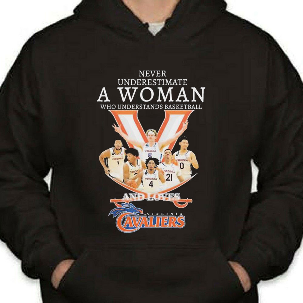 Never Underestimate A Woman Who Understands Basketball A Love Virginia Cavaliers Shirt Longsleeve T-shirt