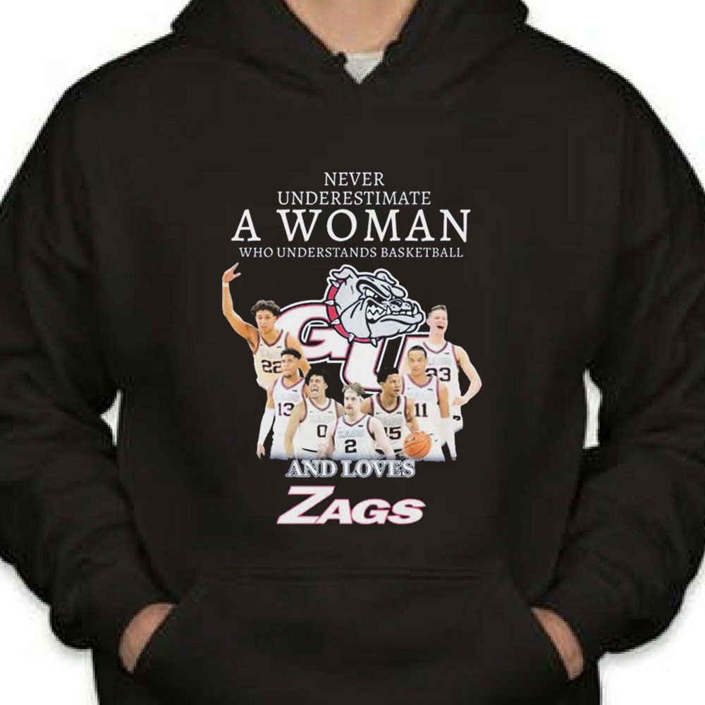 Never Underestimate A Woman Who Understands Basketball And Loves Zags Shirt Longsleeve T-shirt