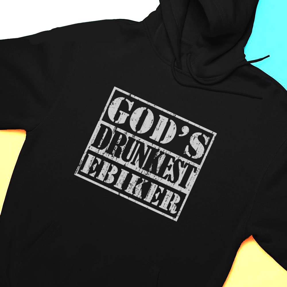 Official Gods Drunkest Ebiker Shirt Hoodie