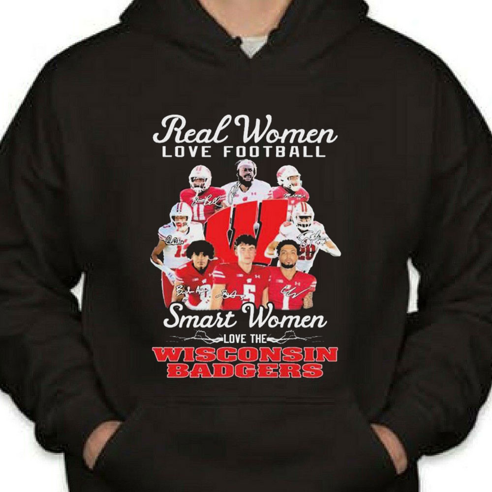 Real Women Love Football Team Smart Women Love The Wisconsin Badgers Shirt Longsleeve T-shirt