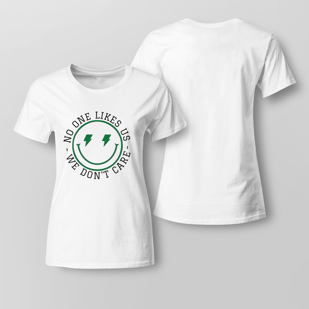 No One Like Us We Dont Care Smiley Face Funny Eagles Fans Shirt Ladies Tee