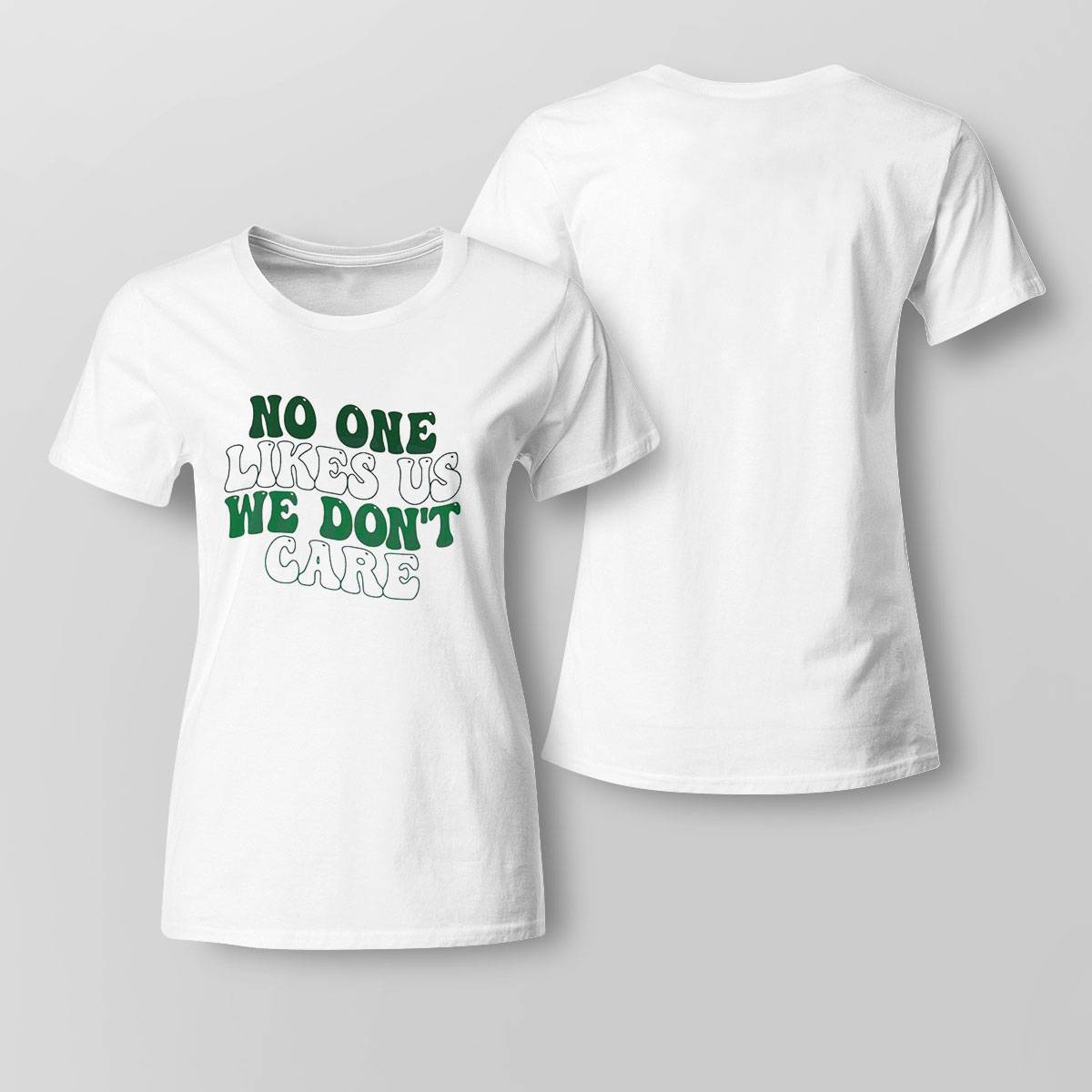 No One Likes Us We Dont Care Philly Philadelphia Eagles Shirt Ladies Tee
