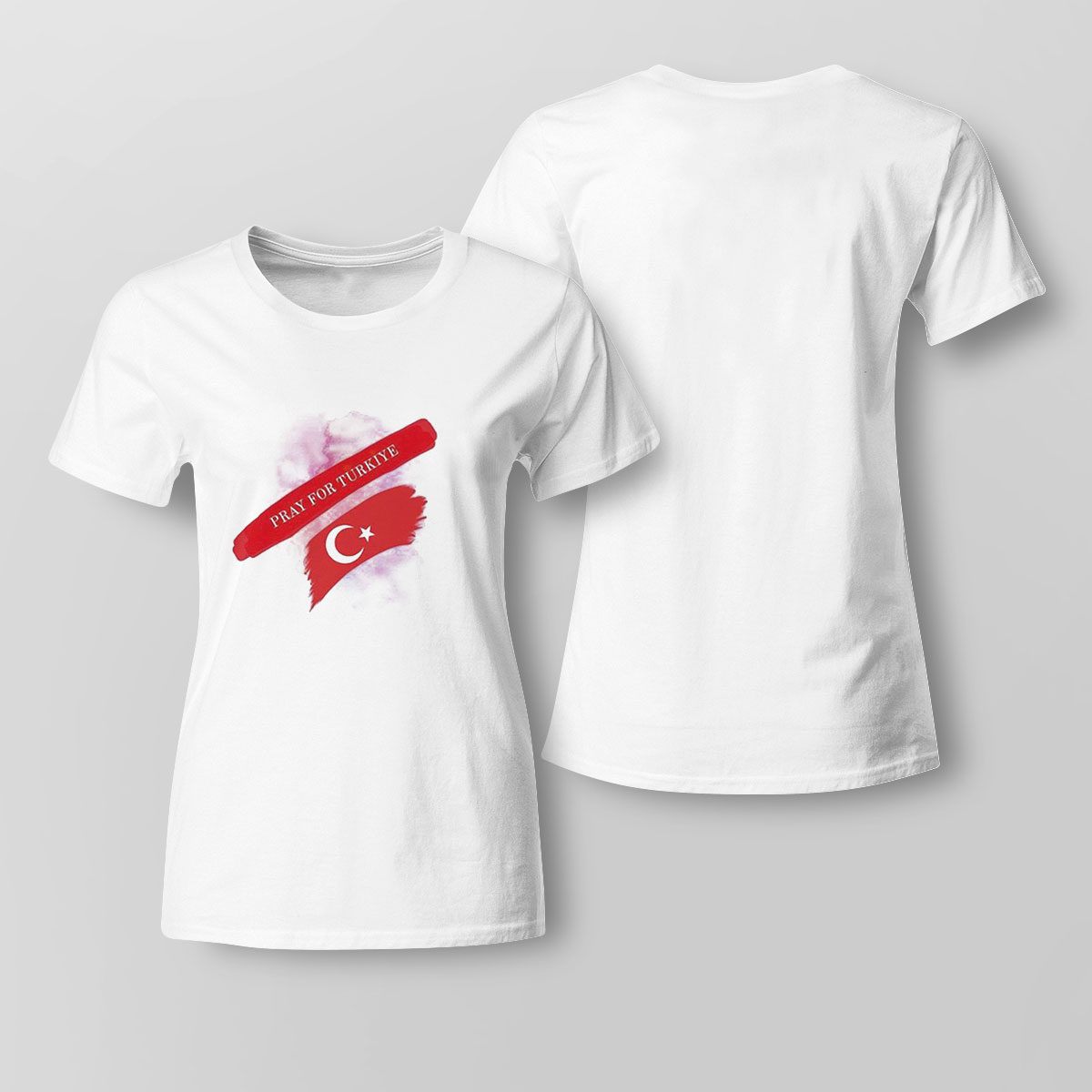 Pray For Turkey 2023 Shirt Ladies Tee