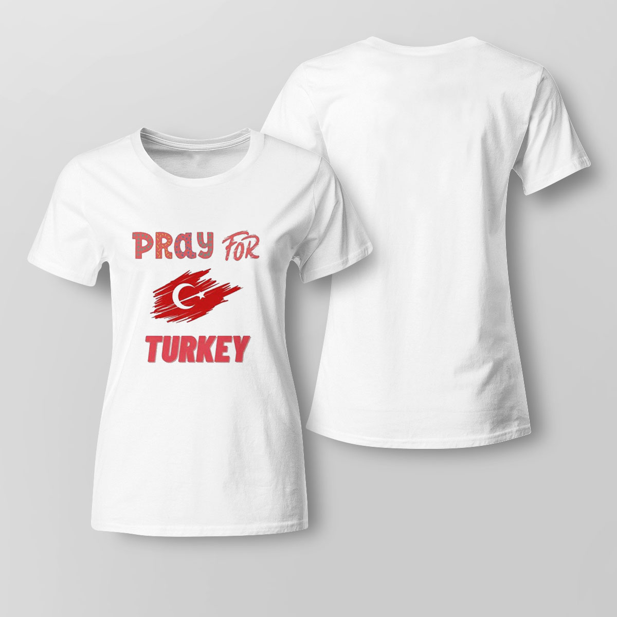Pray For Turkey Cute Shirt Ladies Tee