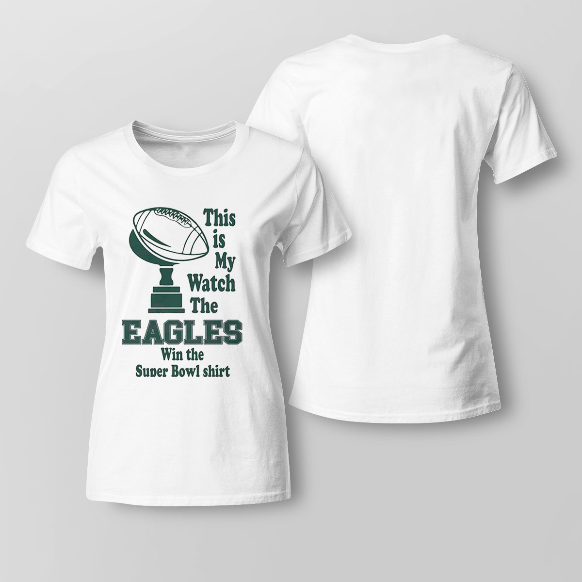 This Is My Eagles Win The Super Bowl Lvii Shirt Ladies Tee