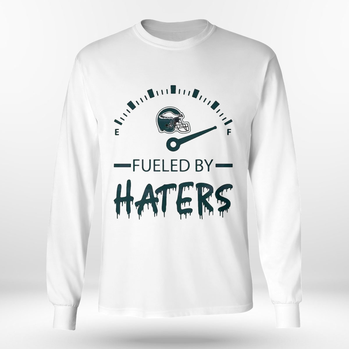 Philadelphia Eagles Fueled By Haters Shirt Ladies Tee