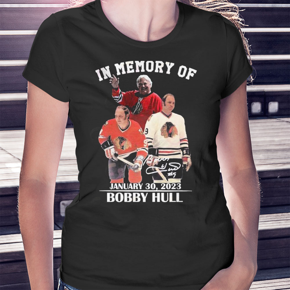 In Memory Of January 30 2023 Bobby Hull Shirt Longsleeve