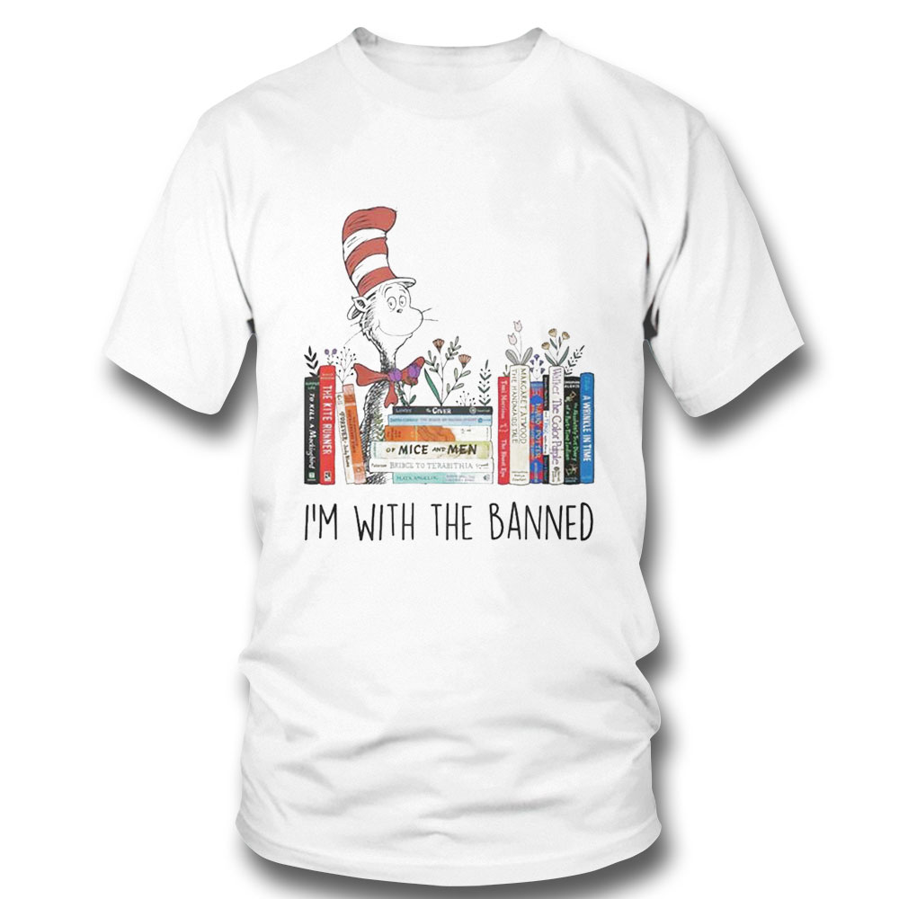 2023 Dr Seuss Im With The Banned T Shirt