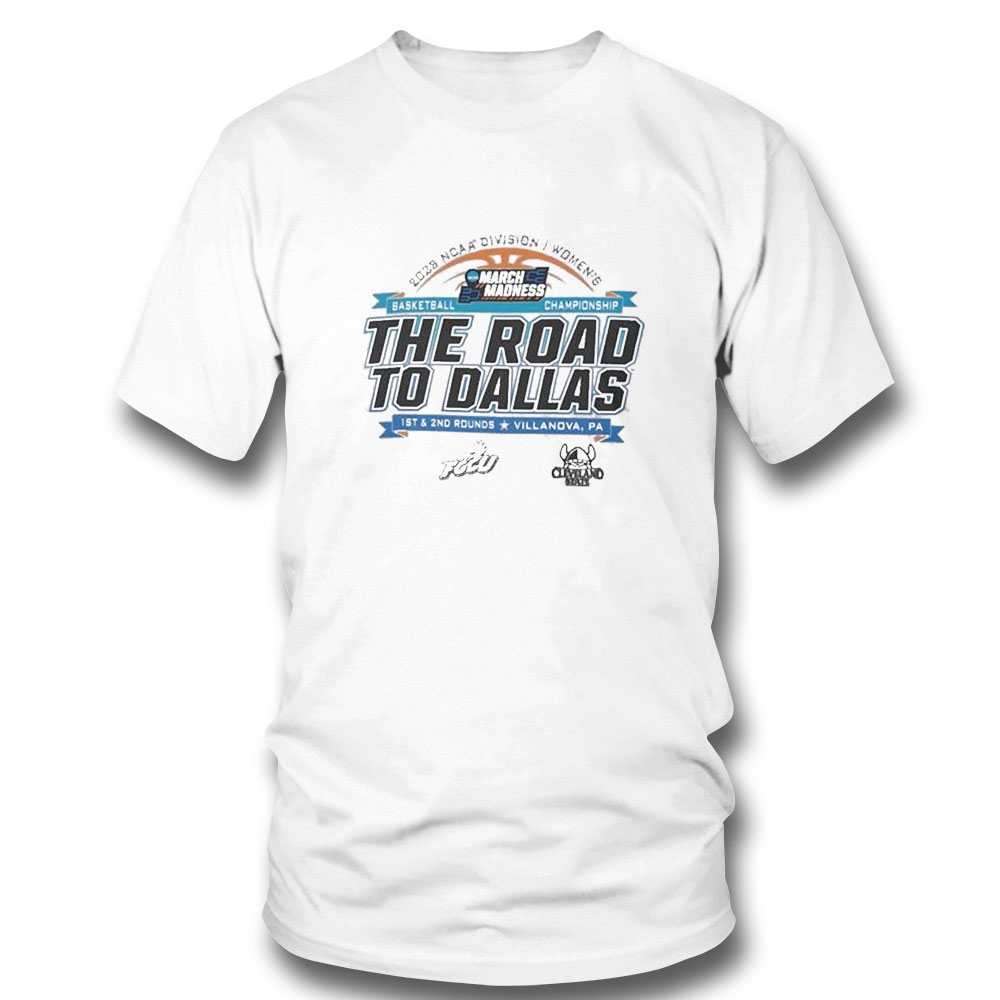 2023 Ncaa Division I Womens Basketball The Road To Dallas March Madness 1st 2nd Rounds Villanova Pa T-shirt