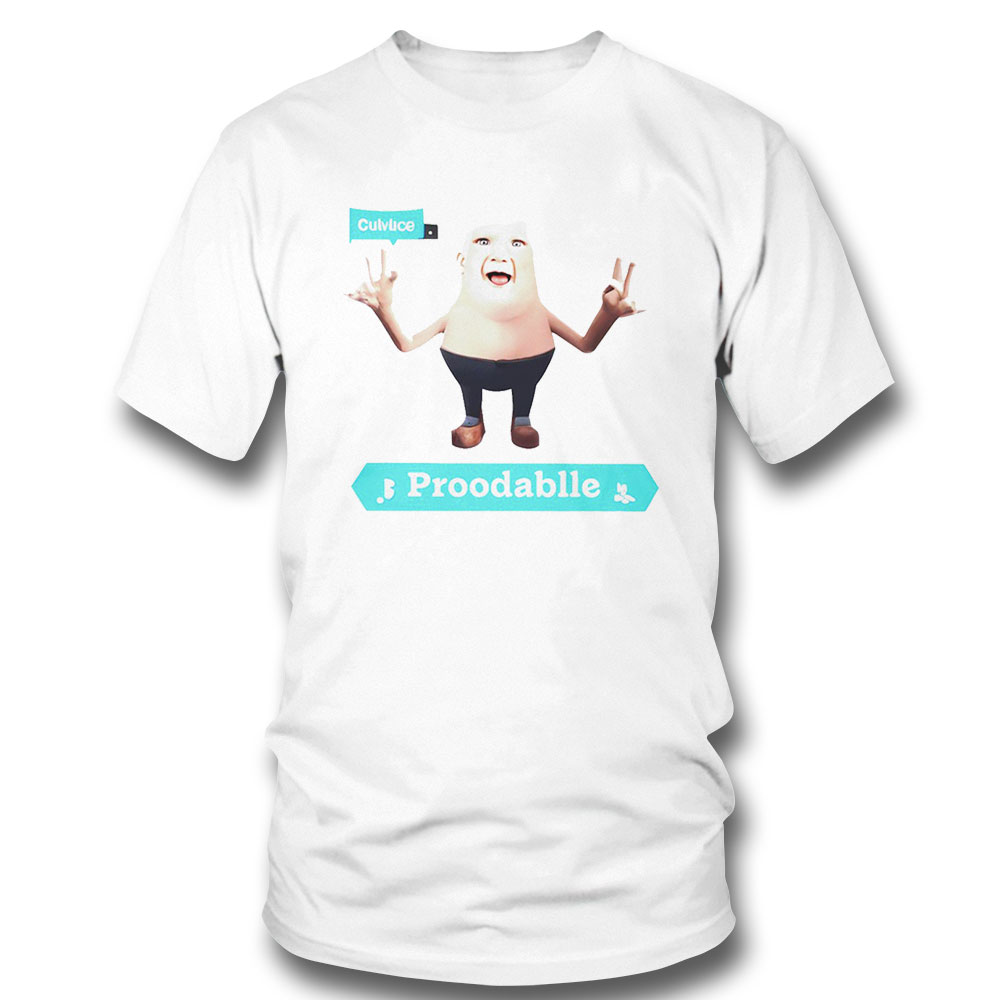 Culvice Proodablle Shirt Ladies Tee