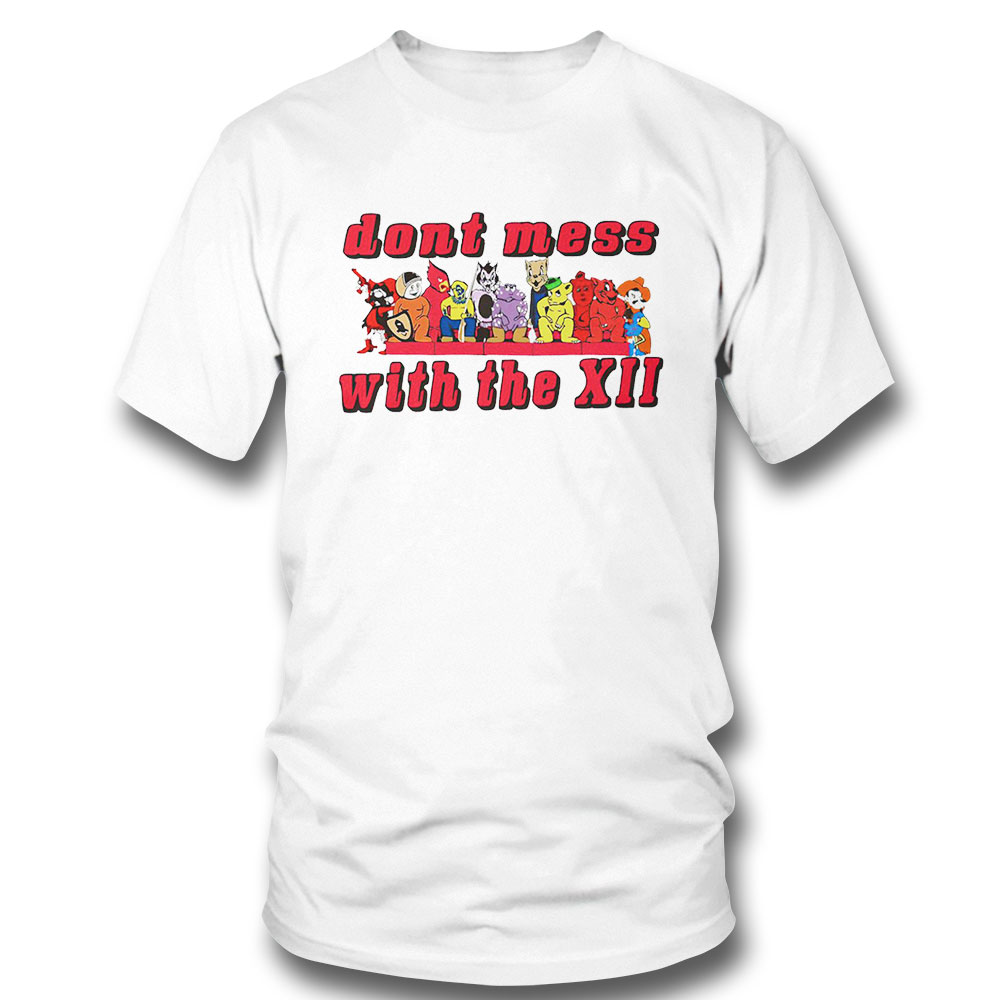 Dont Mess With The Xii Funny 2023 T-shirt