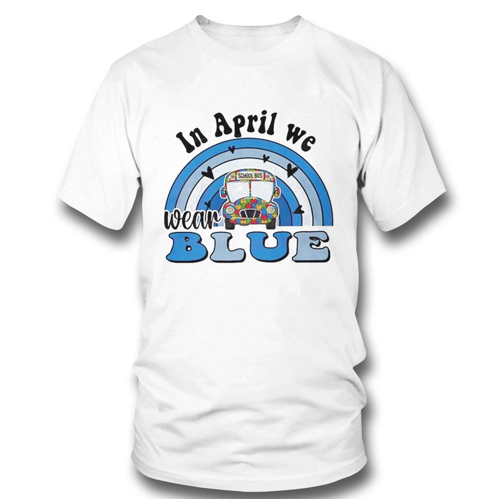 In April We Wear Blue Autism Awareness School Bus T-shirt
