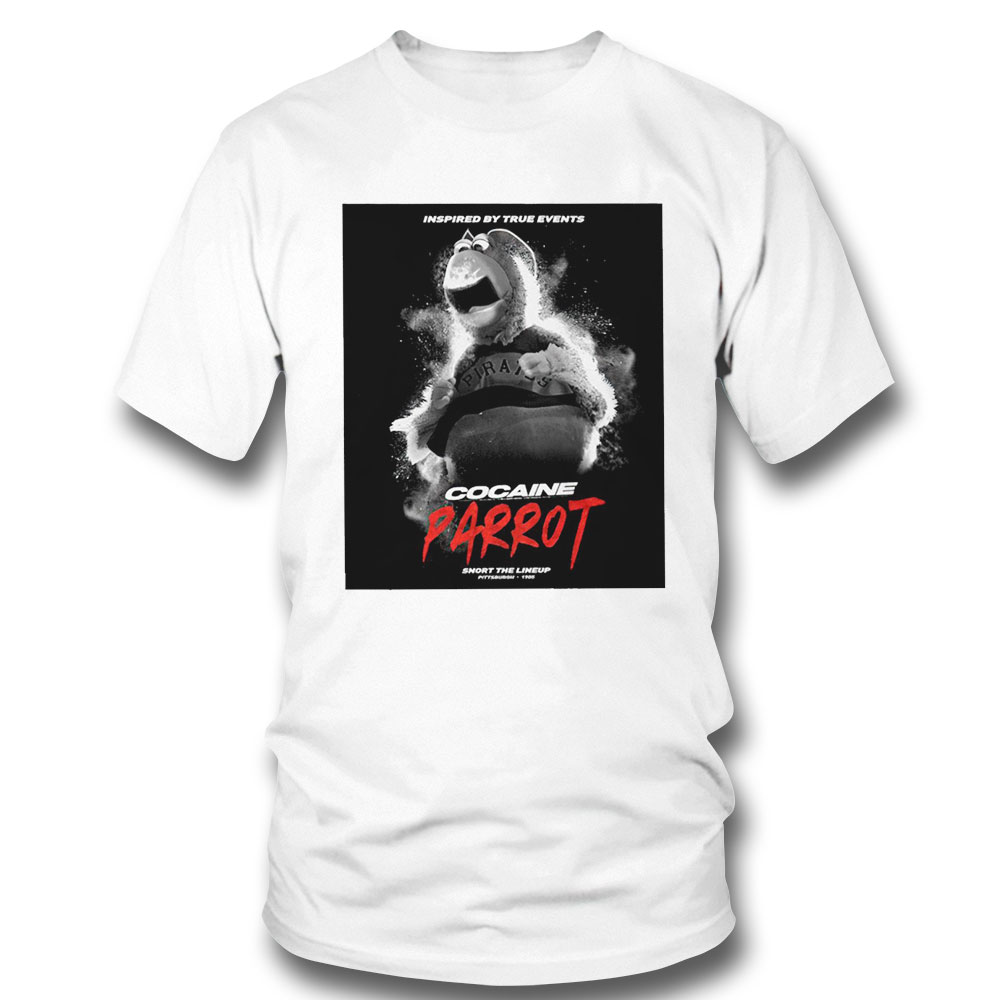 Inspired By True Events Cocaine Parrot Snort The Lineup Funny 2023 T-shirt