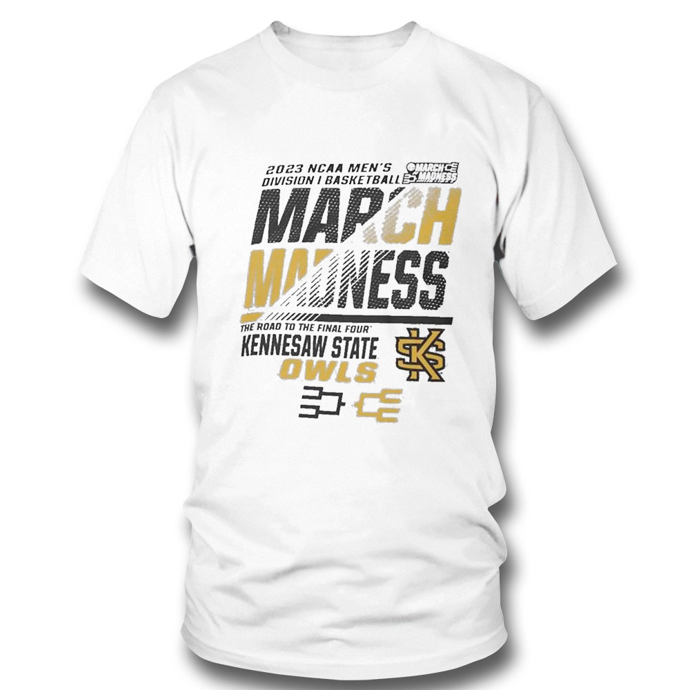 Kennesaw State Owls Mens Basketball 2023 Ncaa March Madness The Road To Final Four T-shirt