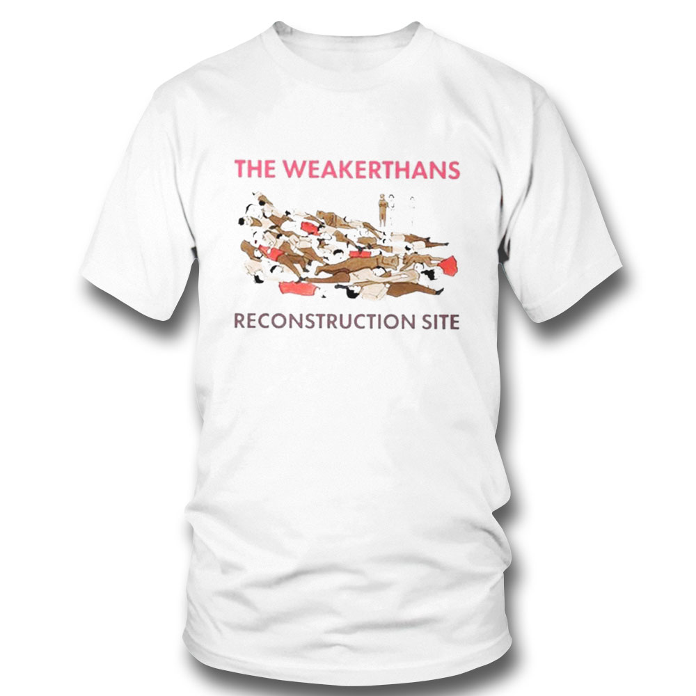 The Weakerthans Reconstruction Site Shirt Hoodie