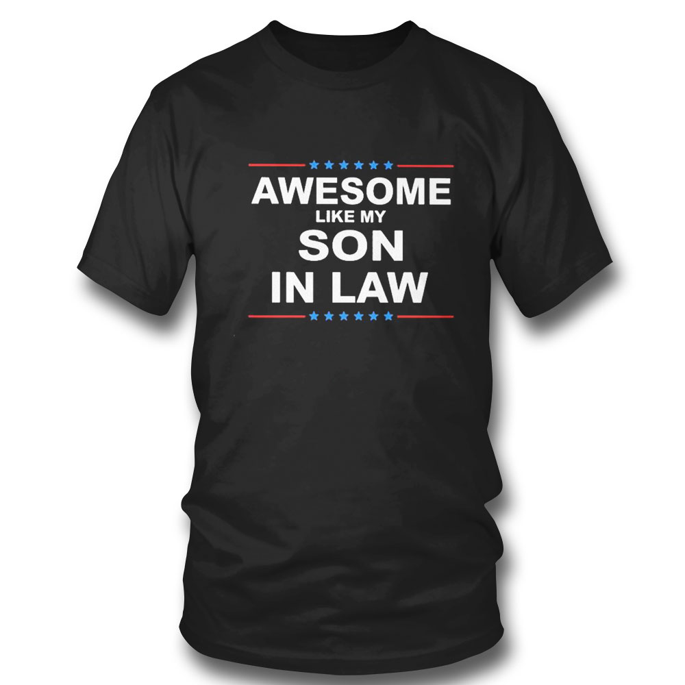 Awesome Like My Son In Law Star T-shirt