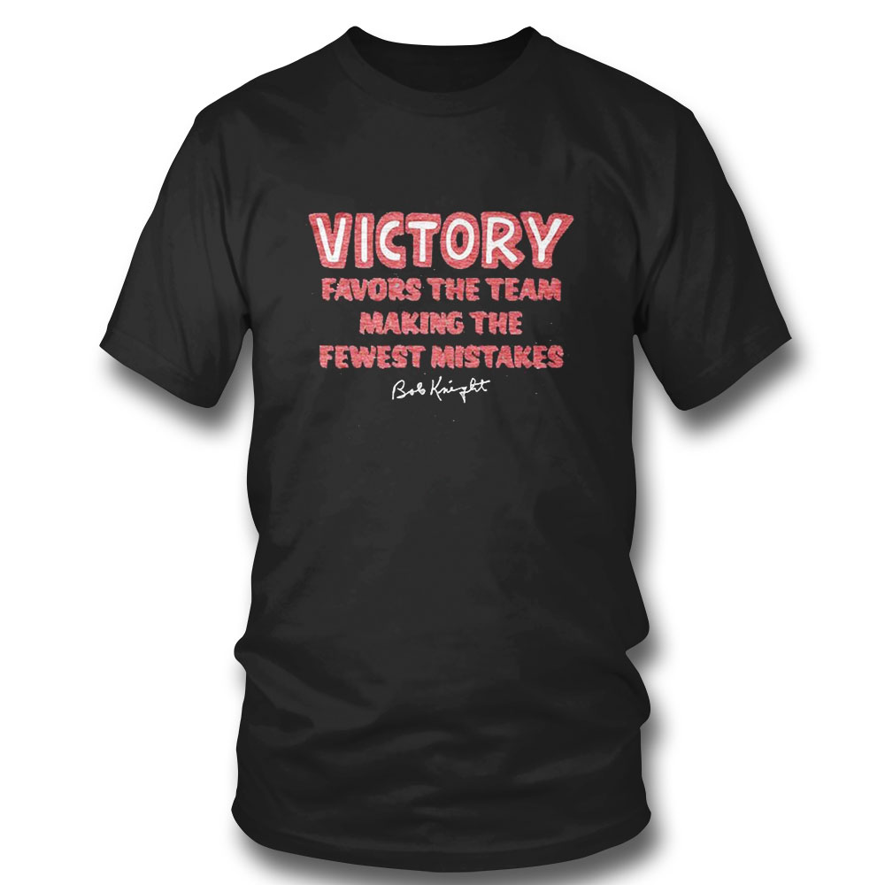 Bob Knight Victory Quote T-shirt